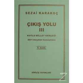 Çıkış Yolu 3 - Kutlu Millet Gerçeği - Sezai Karakoç