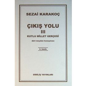 Çıkış Yolu 3 - Kutlu Millet Gerçeği - Sezai Karakoç