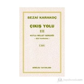 Çıkış Yolu 3 - Kutlu Millet Gerçeği - Sezai Karakoç