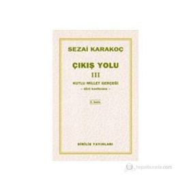 Çıkış Yolu 3 - Kutlu Millet Gerçeği - Sezai Karakoç