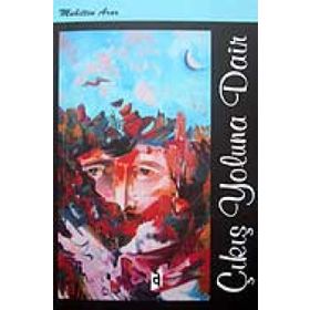 Çıkış Yoluna Dair - Muhittin Arar