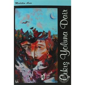 Çıkış Yoluna Dair - Muhittin Arar