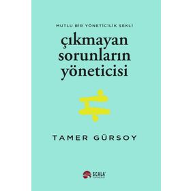 Çıkmayan Sorunların Yöneticisi - Tamer Gürsoy