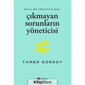 Çıkmayan Sorunların Yöneticisi - Tamer Gürsoy