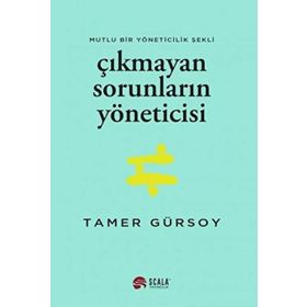 Çıkmayan Sorunların Yöneticisi - Tamer Gürsoy