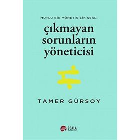 Çıkmayan Sorunların Yöneticisi - Tamer Gürsoy