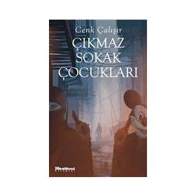 Çıkmaz Sokak Çocukları - Cenk Çalışır