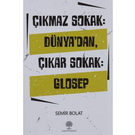 Çıkmaz Sokak: Dünyadan Çıkar Sokak Glosep-Semir Bolat