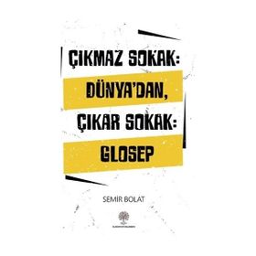 Çıkmaz Sokak: Dünyadan Çıkar Sokak Glosep-Semir Bolat