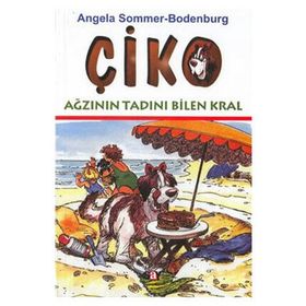 ÇİKO AĞZININ TADINI BILEN KRAL - ANGELA SOMMER-BODENBURG