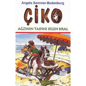 ÇİKO AĞZININ TADINI BILEN KRAL - ANGELA SOMMER-BODENBURG