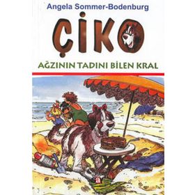 ÇİKO AĞZININ TADINI BILEN KRAL - ANGELA SOMMER-BODENBURG