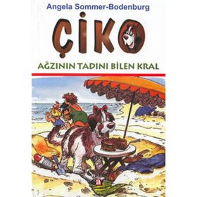 ÇİKO AĞZININ TADINI BILEN KRAL - ANGELA SOMMER-BODENBURG