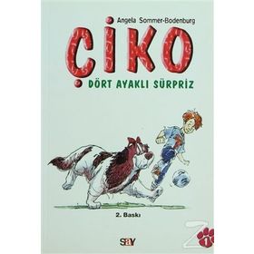 ÇİKO DÖRT AYAKLI SÜRPRİZ - ANGELA SOMMER-BODENBURG