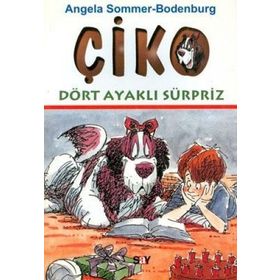 ÇİKO DÖRT AYAKLI SÜRPRİZ - ANGELA SOMMER-BODENBURG