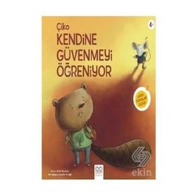 Çiko Kendine Güvenmeyi Öğreniyor - Beth Bracken
