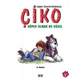 ÇİKO KÖPEK OLMAK NE GÜZEL - ANGELA SOMMER-BODENBURG