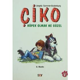 ÇİKO KÖPEK OLMAK NE GÜZEL - ANGELA SOMMER-BODENBURG