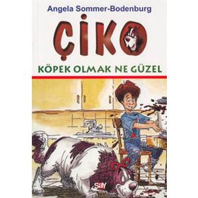 ÇİKO KÖPEK OLMAK NE GÜZEL - ANGELA SOMMER-BODENBURG