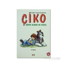 ÇİKO KÖPEK OLMAK NE GÜZEL - ANGELA SOMMER-BODENBURG