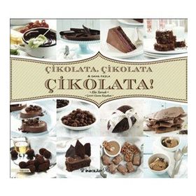 Çikolata Çikolata & Daha Fazla Çikolata! - İnkılap Kitabevi