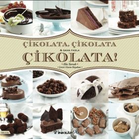 Çikolata Çikolata & Daha Fazla Çikolata! - İnkılap Kitabevi