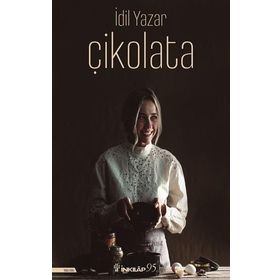 Çikolata! - Ciltli - İdil Yazar