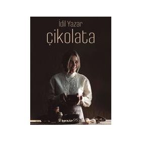 Çikolata! - Ciltli - İdil Yazar