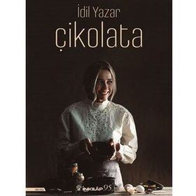 Çikolata! - Ciltli - İdil Yazar