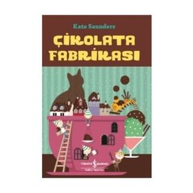 Çikolata Fabrikası - Kate Saunders