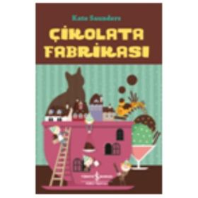 Çikolata Fabrikası - Kate Saunders