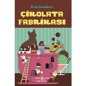 Çikolata Fabrikası - Kate Saunders