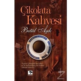 Çikolata Kahvesi - Betül Aşık