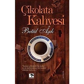 Çikolata Kahvesi - Betül Aşık