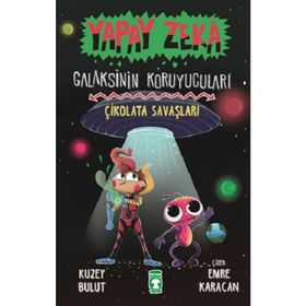Çikolata Savaşları - Yapay Zeka Galaksinin Koruyucuları 2- Kolektif