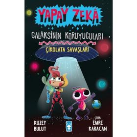 Çikolata Savaşları - Yapay Zeka Galaksinin Koruyucuları 2- Kolektif