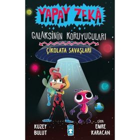 Çikolata Savaşları - Yapay Zeka Galaksinin Koruyucuları 2- Kolektif