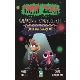 Çikolata Savaşları - Yapay Zeka Galaksinin Koruyucuları 2- Kolektif