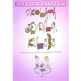 ÇİKOLATA SEVENLER KULÜBÜ - CAROLE MATTHEWS