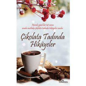 Çikolata Tadında Hikayeler - Akif Bayrak