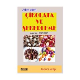 Çikolata ve Şekerleme İkinci Kitap - Aslıhan Güngör