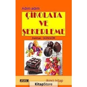 Çikolata ve Şekerleme İkinci Kitap - Aslıhan Güngör