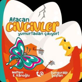 Çikolata Yayınevi Afacan Civcivler Yumurtadan Çıkıyor Meltem Erinçmen Kanoğlu Bebek Masal Kitabı