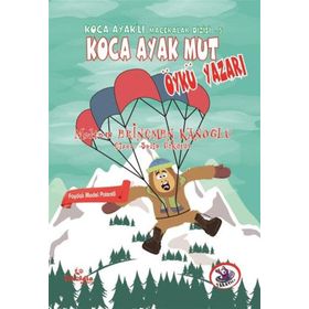 Çikolata Yayınevi Koca Ayaklı Maceralar Dizisi 5 - Koca Ayak Mut Öykü Yazarı