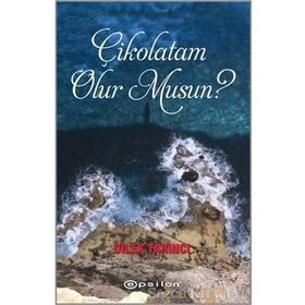 Çikolatam Olur musun? - Dilek Tarıncı