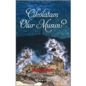 Çikolatam Olur musun? - Dilek Tarıncı