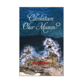 Çikolatam Olur musun? - Dilek Tarıncı