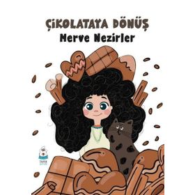 Çikolataya Dönüş - Merve Nezirler
