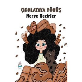 Çikolataya Dönüş - Merve Nezirler
