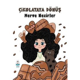 Çikolataya Dönüş - Merve Nezirler